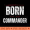 BORN TO BE COMMANDER - Instant PNG Download - Variety