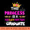 Princess Kindergarten Graduation Last Day Of School Girls - PNG Clipart - Flexibility