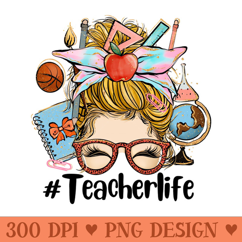 Teacher Life - Digital PNG Art - Good Value
