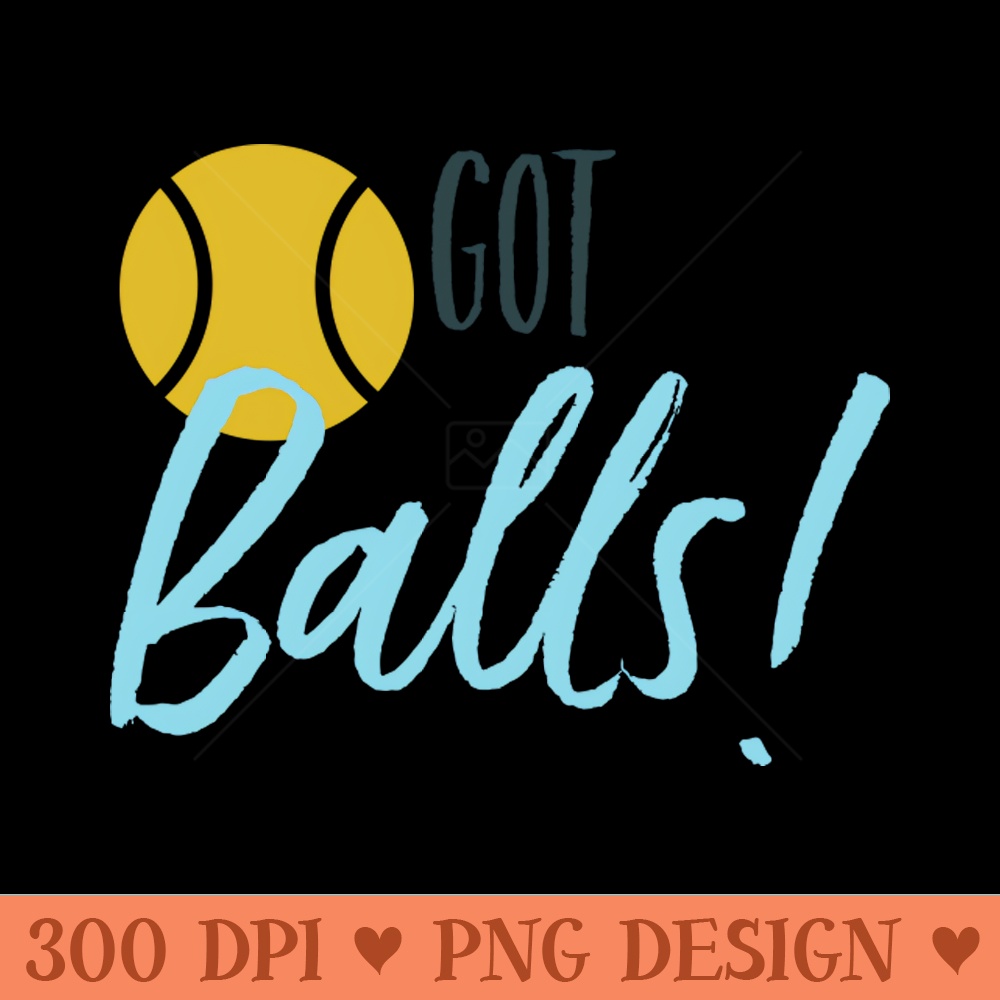 Tennis Got Balls - Digital PNG Graphics - Popularity