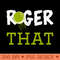 Roger That - PNG Download Collection - Convenience