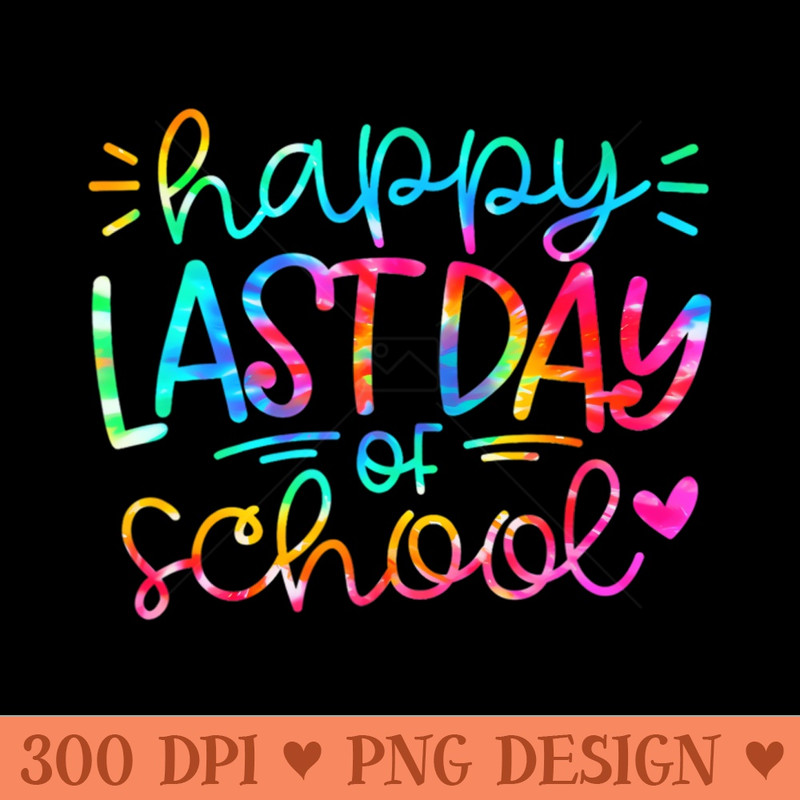 Happy Last Day Of School Hello Summer Teacher Student - PNG File Download - Unique