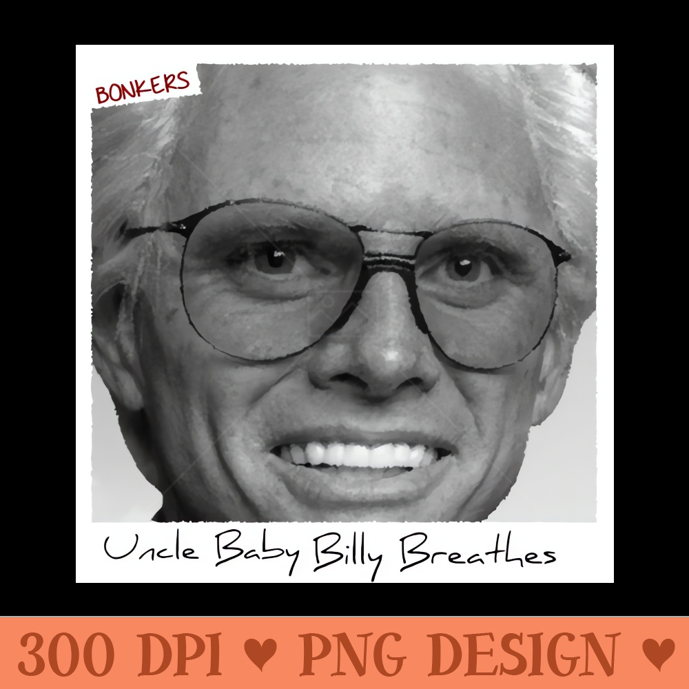 Uncle Baby Billy Breathes - High-Quality PNG Download - High Quality 300 DPI