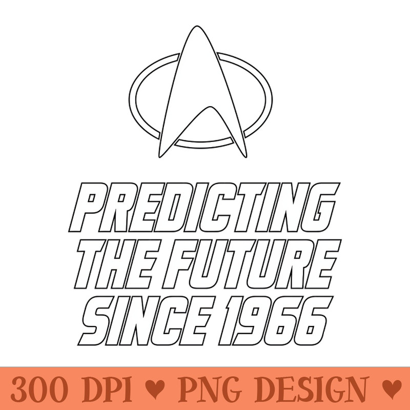 Star Trek - Predicting the future since - PNG Artwork - Latest Updates
