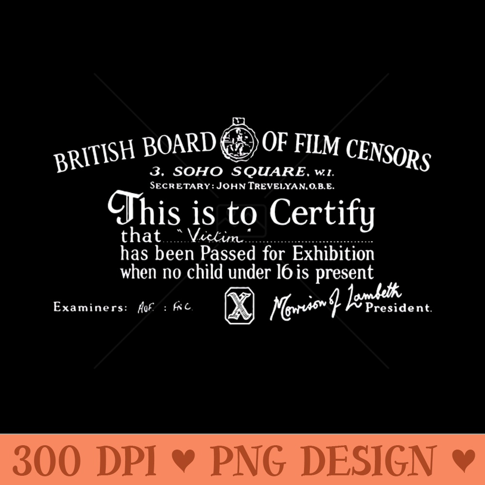 British Board of Film Censors Gives Victim an X - PNG Printables - Convenience