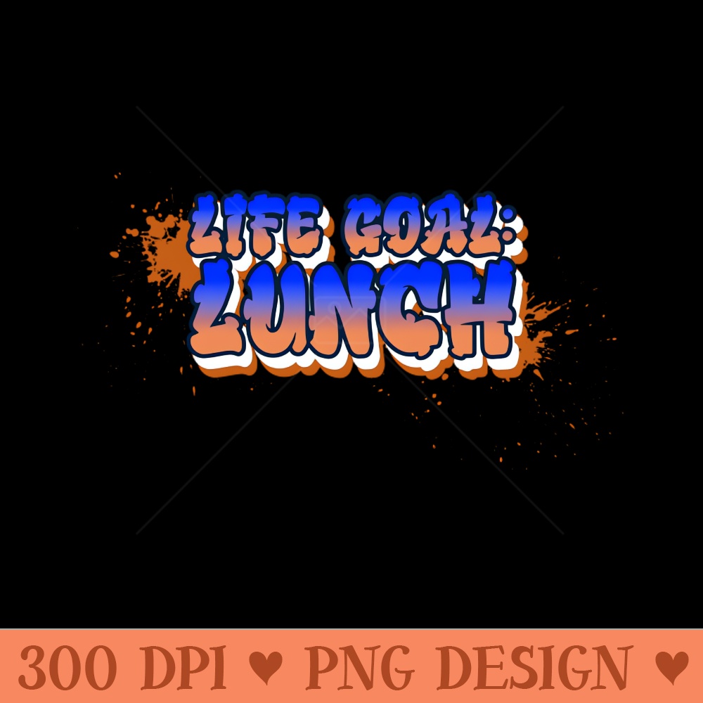 LIfe Goal Lunch Design - PNG Graphics - Variety