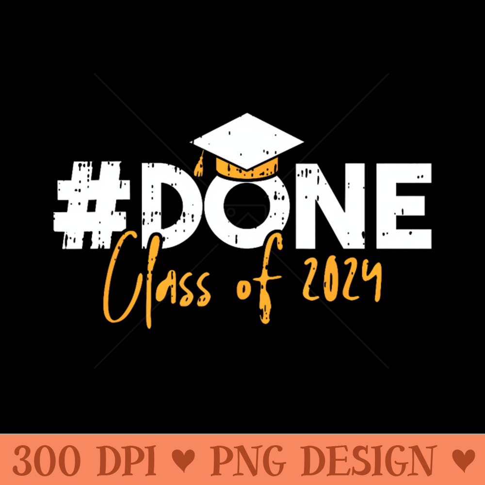 Done class of - PNG Design Downloads - Variety