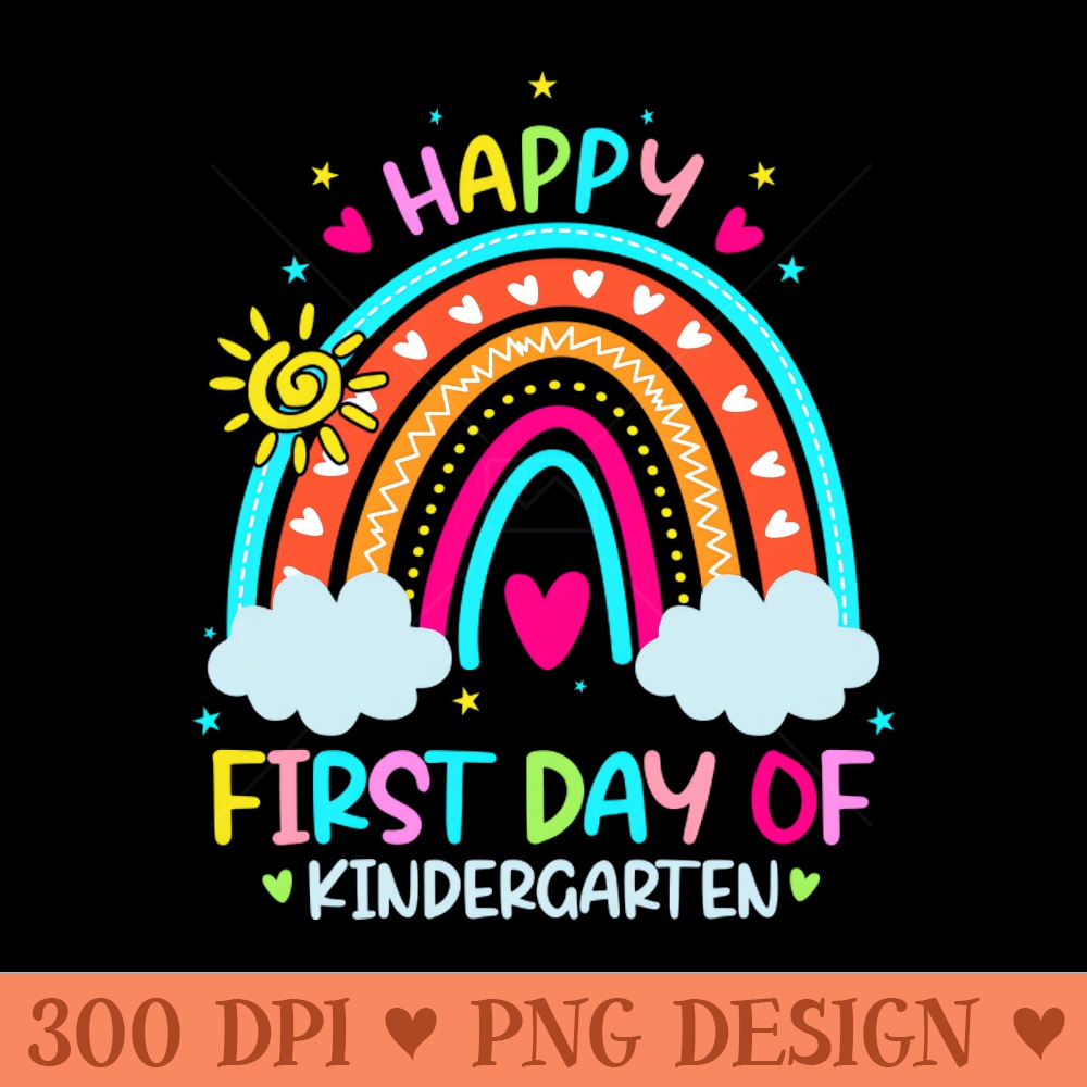 First Day of Kindergarten Rainbow Back To School - High Quality PNG - High Quality 300 DPI