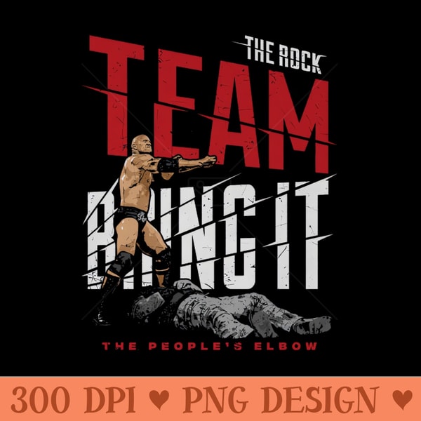 The Rock Team Bring It - Instant PNG Download - Inspire Uplift
