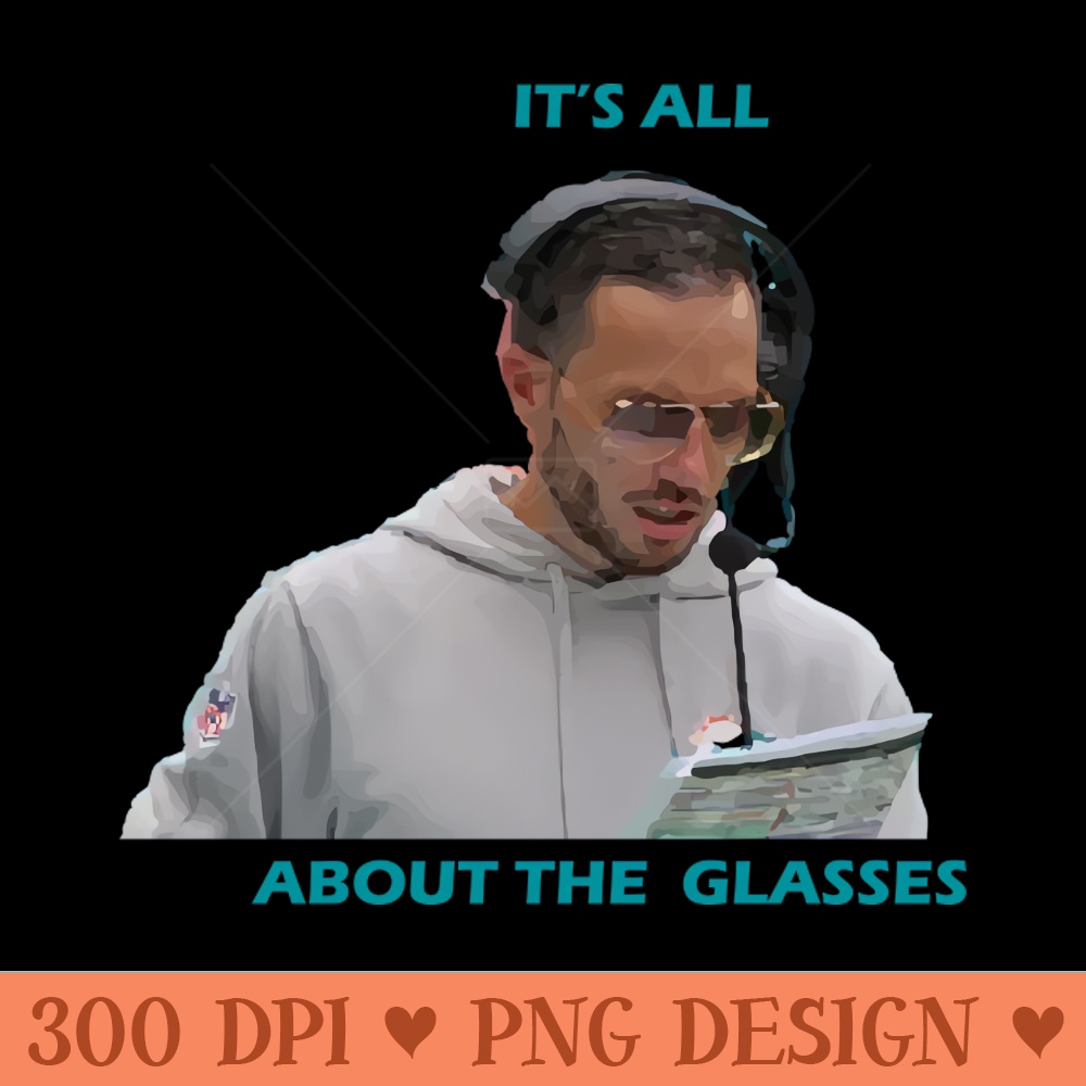 Its all about the glasses Fins up T - Sublimation PNG Designs - Professional Design