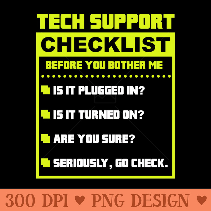 Funny Tech Support Checklist Sysadmin - PNG File Download - Professional Design
