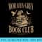 Morally Grey Book Club Skeleton Funny Books Lover Bookworm - PNG Templates - Perfect for Sublimation Mastery