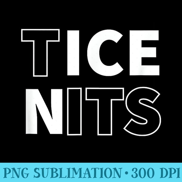 Tice Nits Funny Breasts Saying Dad Joke - Mug Sublimation PNG - Add a Festive Touch to Every Day