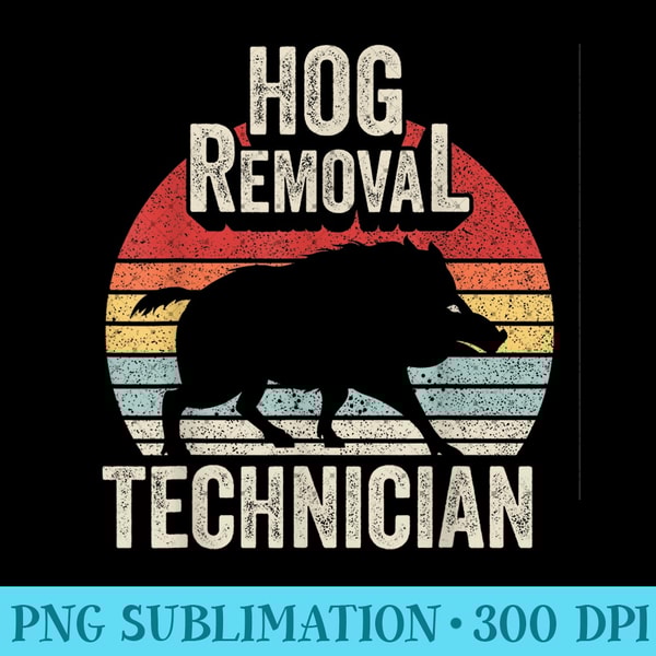 Vintage Retro Hog Removal Technician Pig Boar Hunting - PNG Clipart - Premium Quality PNG Artwork