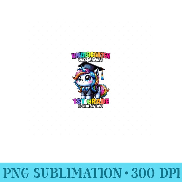 Graduation Kindergarten Was a Blast Unicorn Girls Grad - Trendy PNG Designs - Eco Friendly And Sustainable Digital Products
