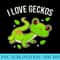 I Love Geckos Cute Gecko Graphic - High Resolution PNG Designs - Boost Your Success with this Inspirational PNG Download