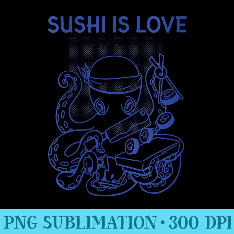 s Sushi Japanese Food Lovers Kawaii Octopus Seafood Ramen Life - PNG Art Files - Enhance Your Apparel with Stunning Detail