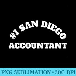 funny number one best accountant in san diego - unique sublimation patterns