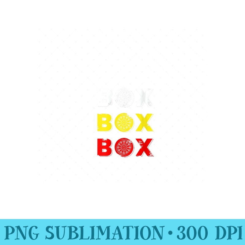 Womens Box Box Box Funny Formula Racing Radio Call To Pit - High Quality PNG Files - Instant Access To Downloadable Files