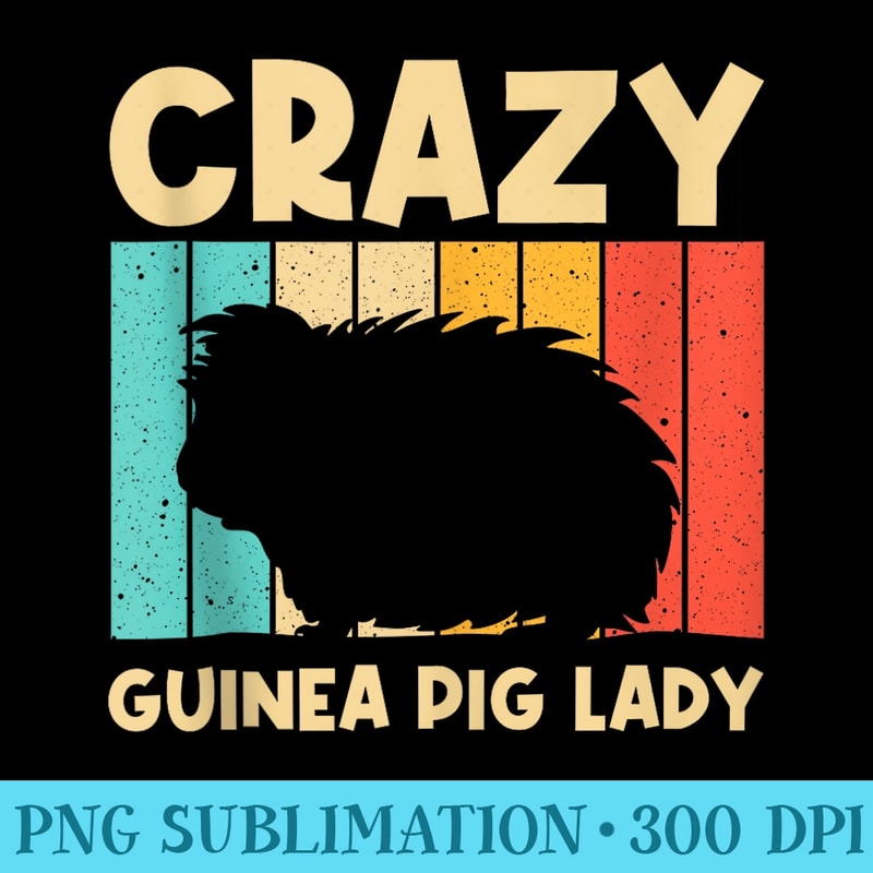 Cool Guinea Pig For Mom Guinea Pig Lovers Owner - Ready To Print PNG Designs - Perfect for Sublimation Art