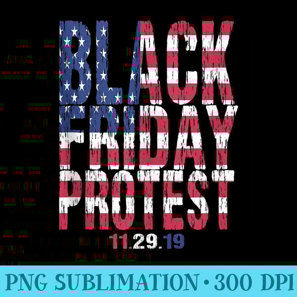 Vintage US American Flag Letters Black Friday Protest - Sublimation clipart PNG - Perfect for Sublimation Mastery