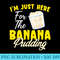 im just here for the banana pudding Recipe Ice Cream - PNG Download Database - Unleash Your Creativity