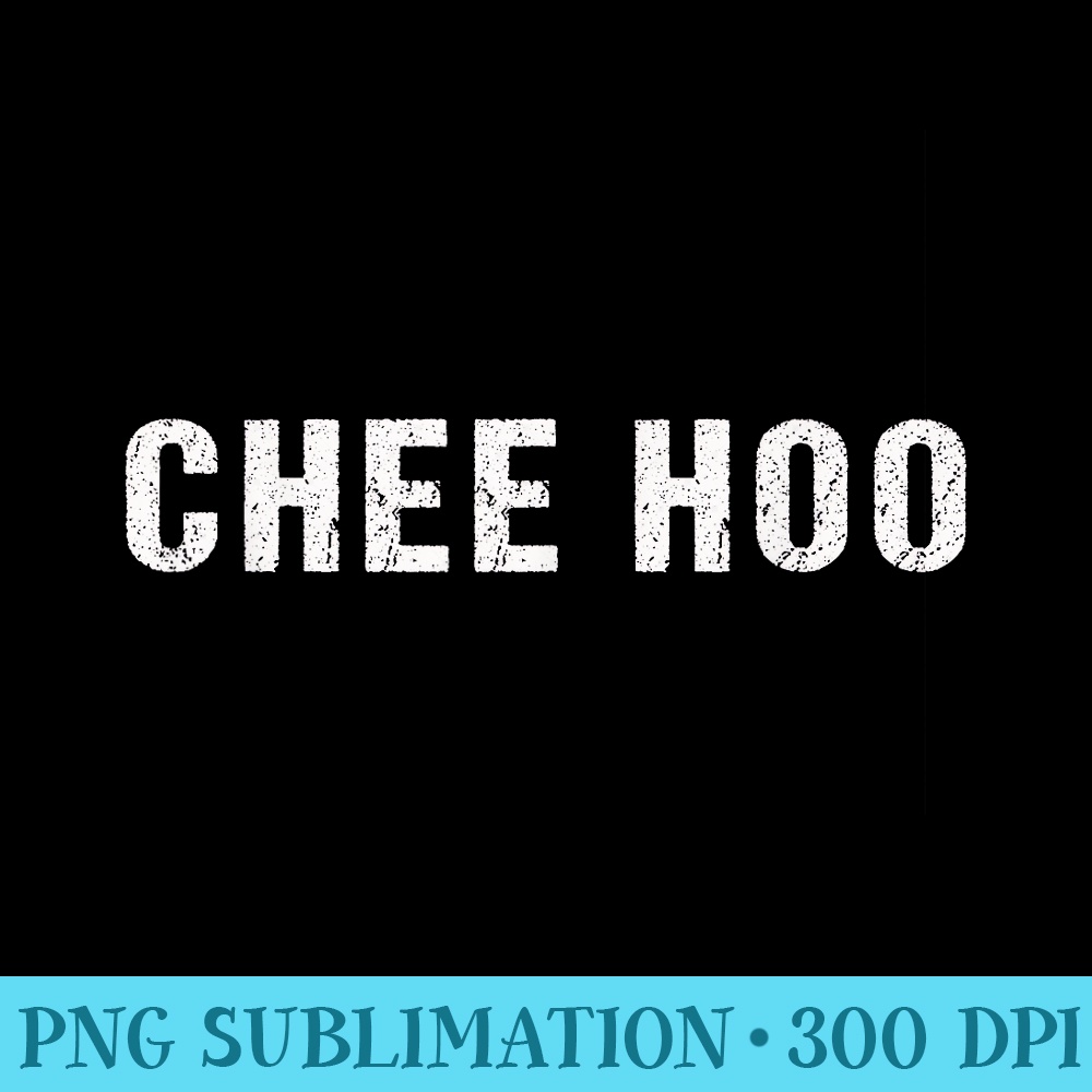 Chee hoo Pidgin word Women Men T - Digital PNG Artwork - Premium Quality PNG Artwork