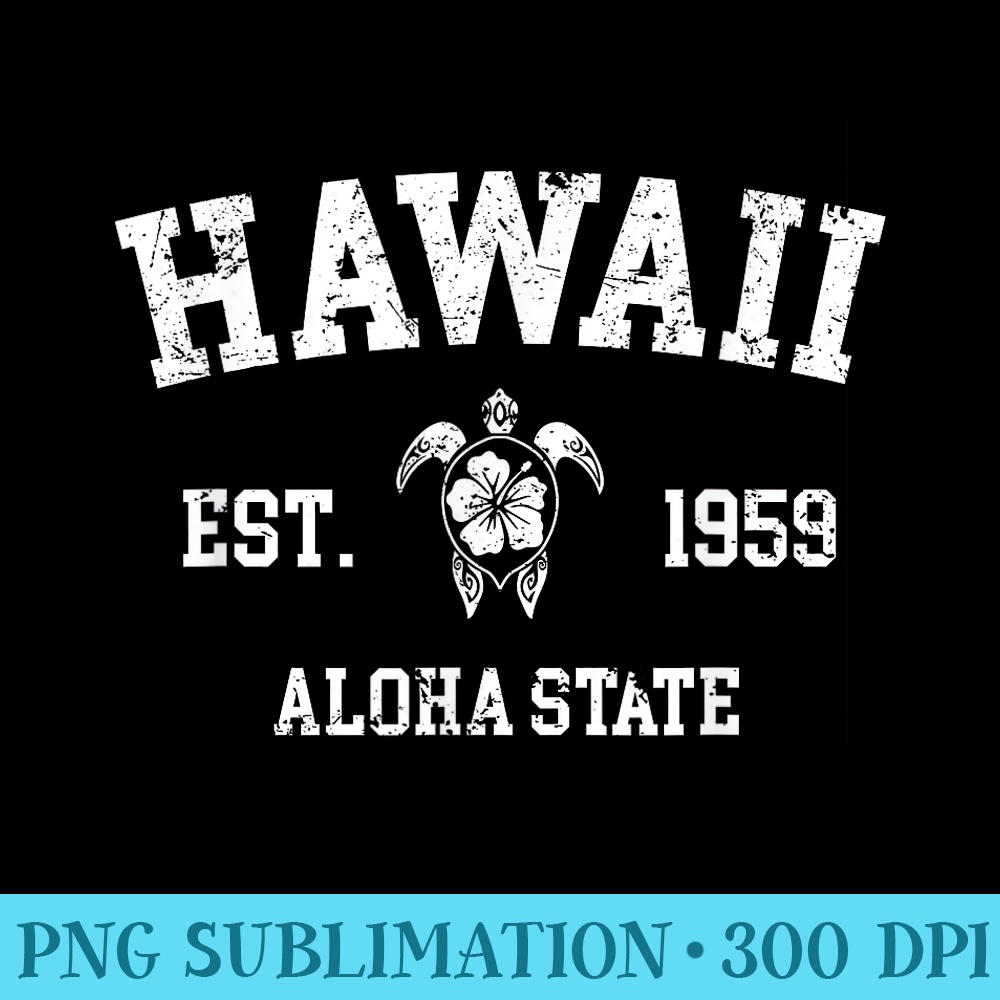 Hawaii T Aloha State Sea Turtle Vintage Hawaii - PNG Picture Download - High Resolution And Print-Ready Designs