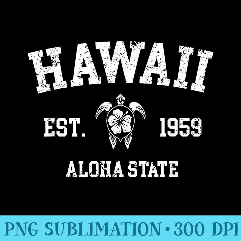 Hawaii T Aloha State Sea Turtle Vintage Hawaii - PNG Picture Download - High Resolution And Print-Ready Designs