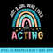 Just A Girl Who Loves Acting Rainbow For Theater Lover - Shirt Drawing PNG - Instantly Transform Your Sublimation Projects