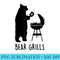 Bear Grills, Grill, BBQ Barbeque - Shirt Print PNG - Versatile And Customizable Designs