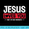 Jesus Loves You But Im His Favorite Christian Faith - Blank Shirt Template PNG - Defying the Norms