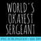 Worlds Okayest Sergeant Sgt Military Fire Police Sergeant - Transparent PNG download - Perfect for Sublimation Art
