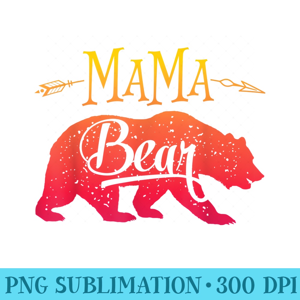 Mama Bear T Mothers Day Family Matching Couple Women - PNG Download Transparent Background - Instantly Transform Your Sublimation Projects