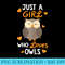 Just A Girl Who Loves Owls Cute Owl Lover - PNG Download Gallery - Instant Access To Downloadable Files