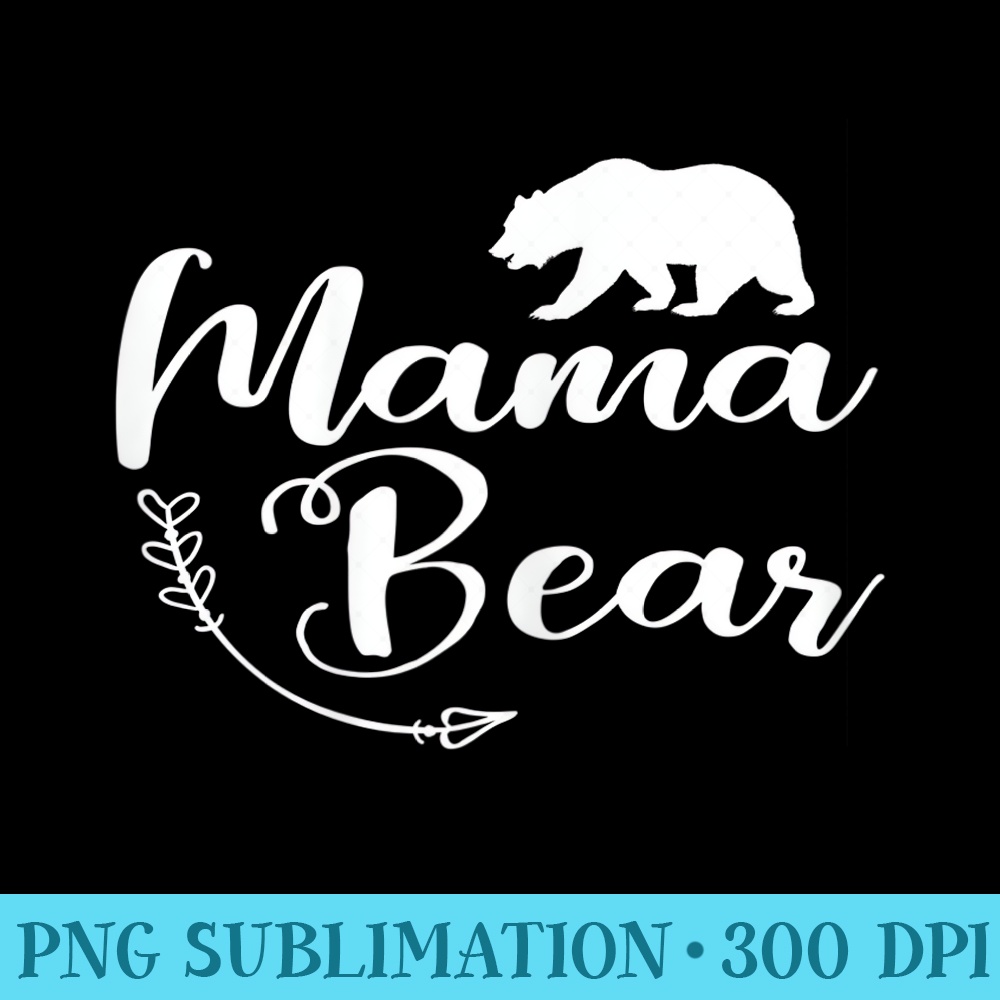 Womens Mama Bear Mom Life Cute Top Boho Arrow Outfit - Download PNG Pictures - Perfect for Personalization