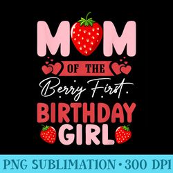 mom of the berry first birthday girl sweet strawberry - png download button