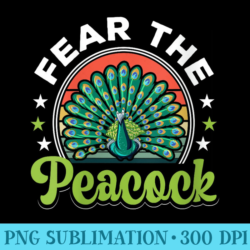 Fear The Peacock Ornithologist Vintage Bird Lover Zookeeper - Transparent PNG download - Perfect for Creative Projects