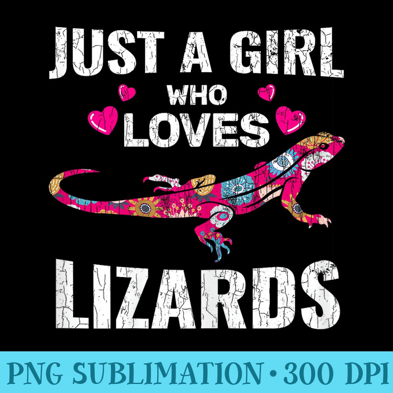 Just A Girl Who Loves Lizard Apparel For Women Girls Lizards - Fashionable Shirt Design - Unleash Your Creativity
