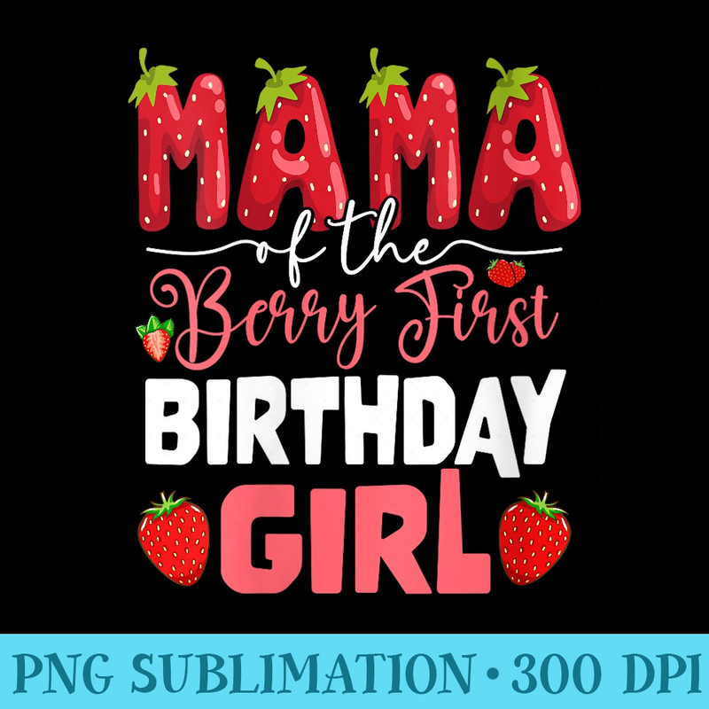 Mama of The Berry First Birthday of Girl Strawberry Mom 0634.jpg