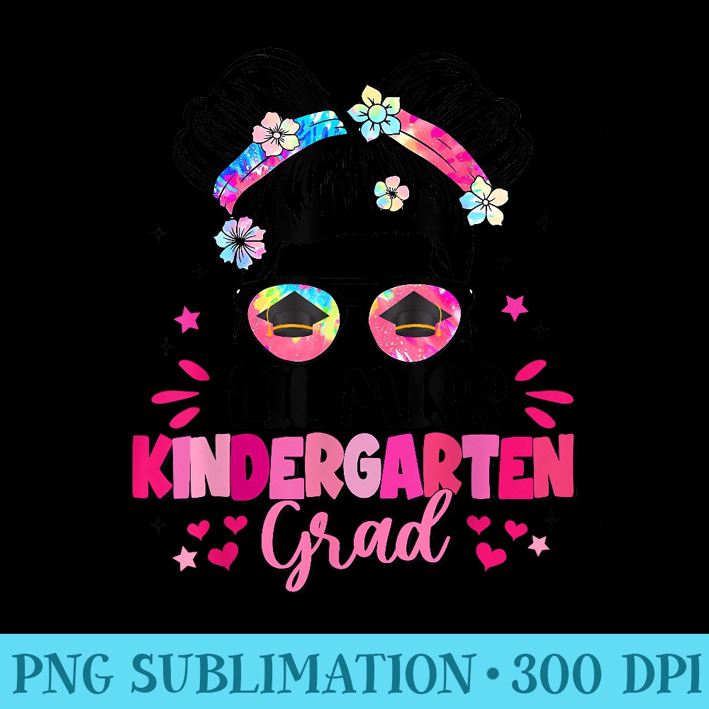 Lil Miss Kindergarten Grad Graduation Last Day Kindergarten - PNG Picture Download - Bring Your Designs to Life