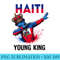 Haiti Young King Haiti Flag Melanin for Black Premium - High Resolution PNG Download - Bring Your Designs to Life