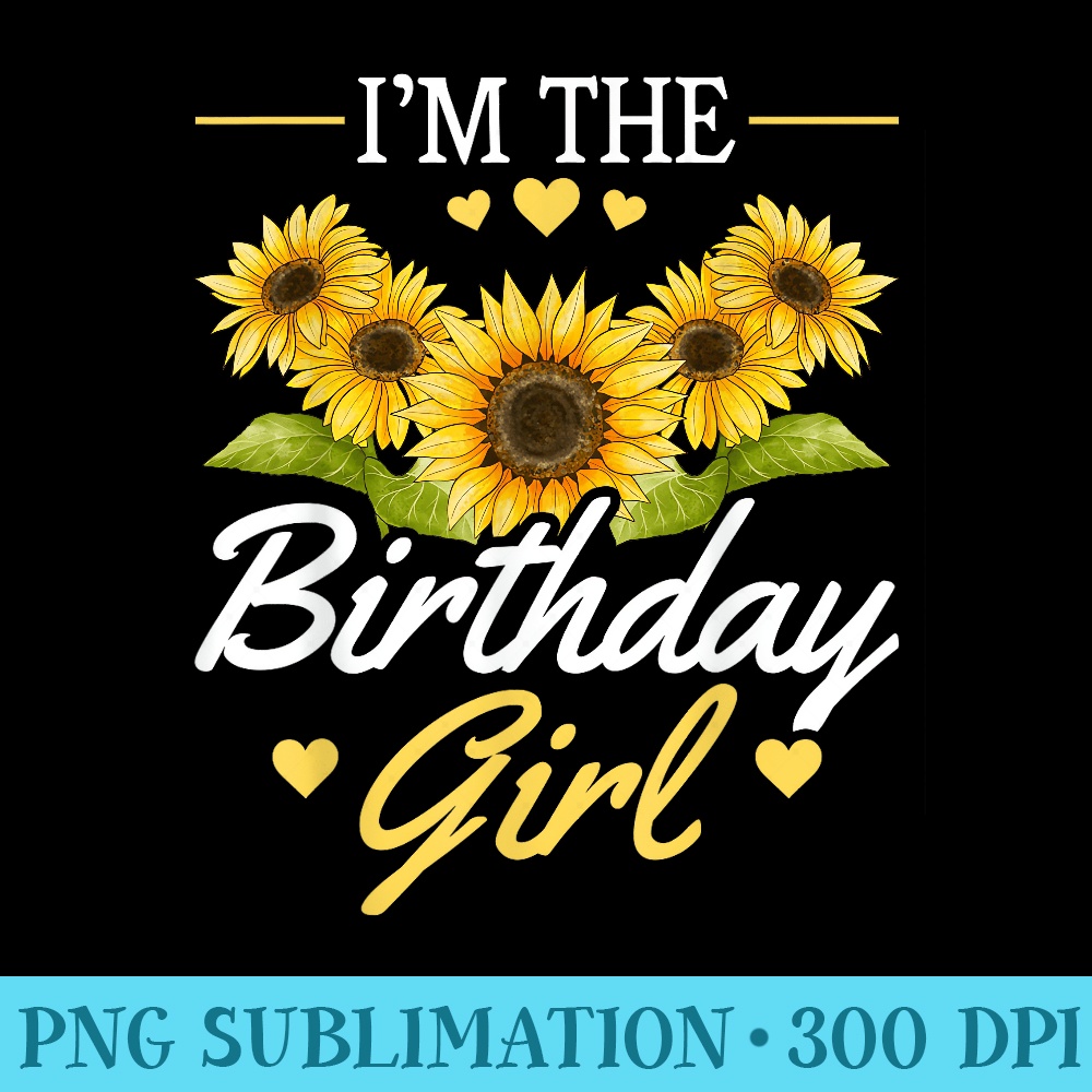 Birthday Girls Sunflower Girl Flower - PNG Download Gallery - Instantly Transform Your Sublimation Projects
