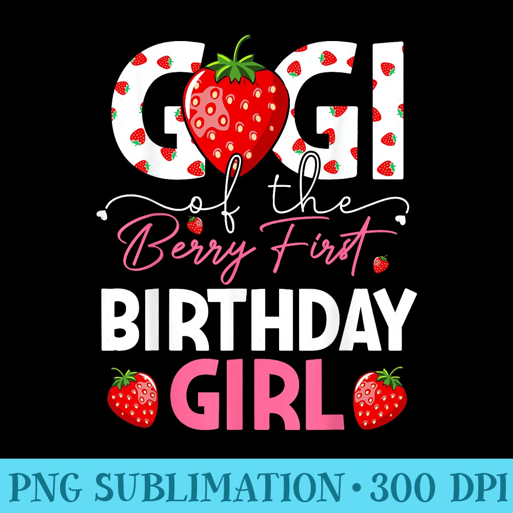 Gigi Of The Berry Sweet One Birthday Strawberry Girl - Transparent PNG Download - Create with Confidence