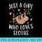 Cute Sloth For Girls Just A Girl Who Loves Sloths - Unique PNG Artwork - Revolutionize Your Designs