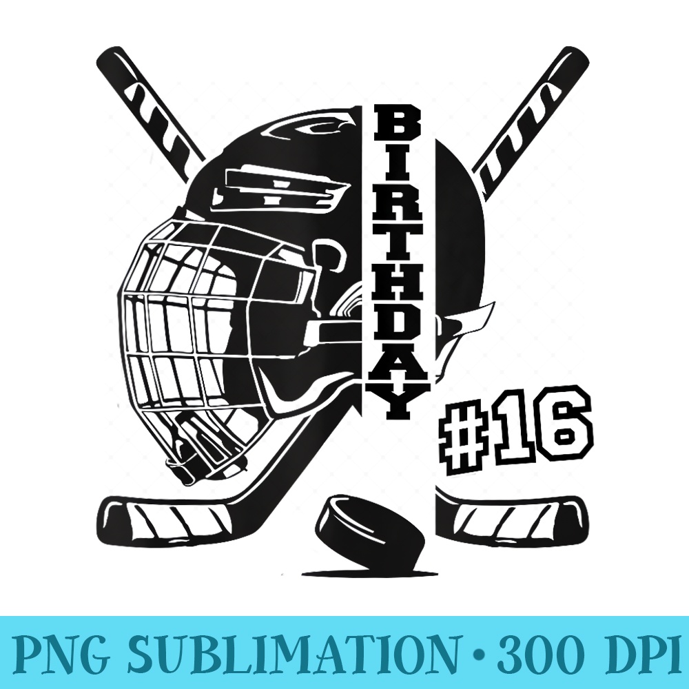 16th Birthday Ice Hockey 16 Year Old Girl Hockey Fan - Trendy PNG Designs - Stunning Sublimation Graphics