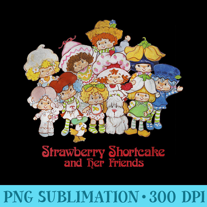 Strawberry Shortcake And Her Friends Poster - PNG file download - Trendsetting And Modern Collections