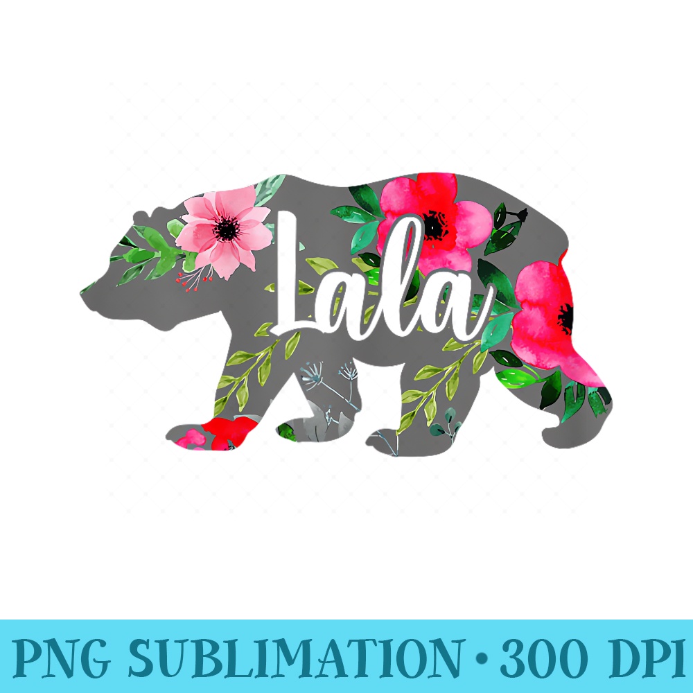 Lala Mama Bear Grandma Floral - Sublimation printables PNG download - Trendsetting And Modern Collections