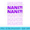 Purple NANI Japanese What Funny Dank Meme Anime Lovers - PNG Download Source - Revolutionize Your Designs