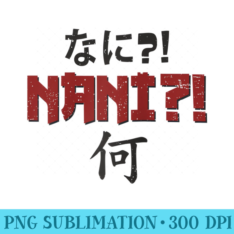 Nani Meaning What Japanese Characters Anime Lover Art Raglan Baseball - PNG Transparent Background Download - Vibrant and Eye-Catching Typography